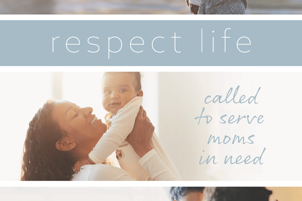 Defending the dignity of all human life October is Respect Life Month