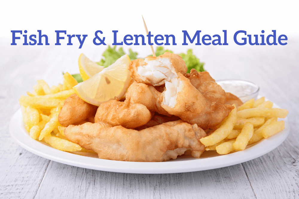 Fish Fry and Meal Guide featuring image of fried fish and french fries